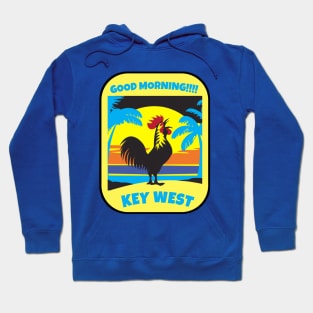 Good Morning Key West! Hoodie